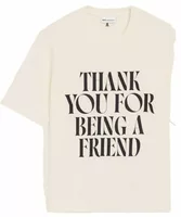 Cotton Thank You For Being A Friend Print T-Shirt White Cream